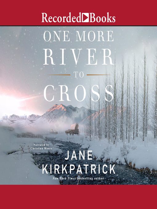 Title details for One More River to Cross by Jane Kirkpatrick - Wait list